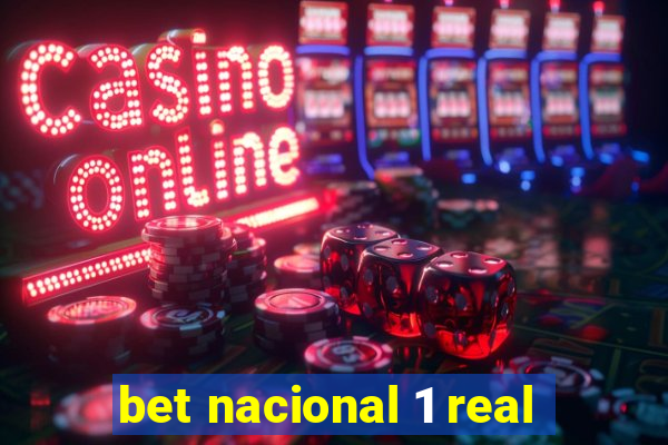 bet nacional 1 real